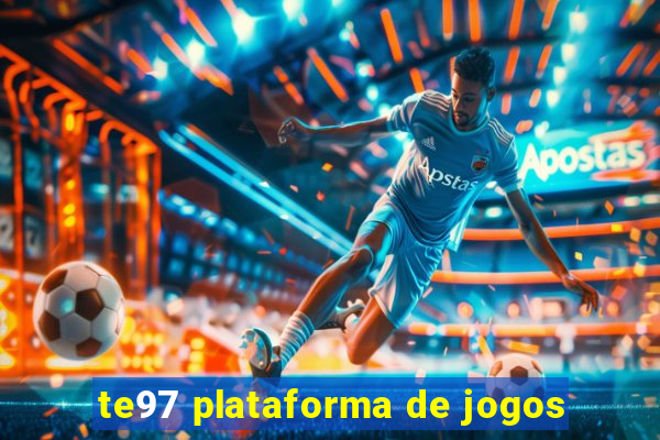 te97 plataforma de jogos